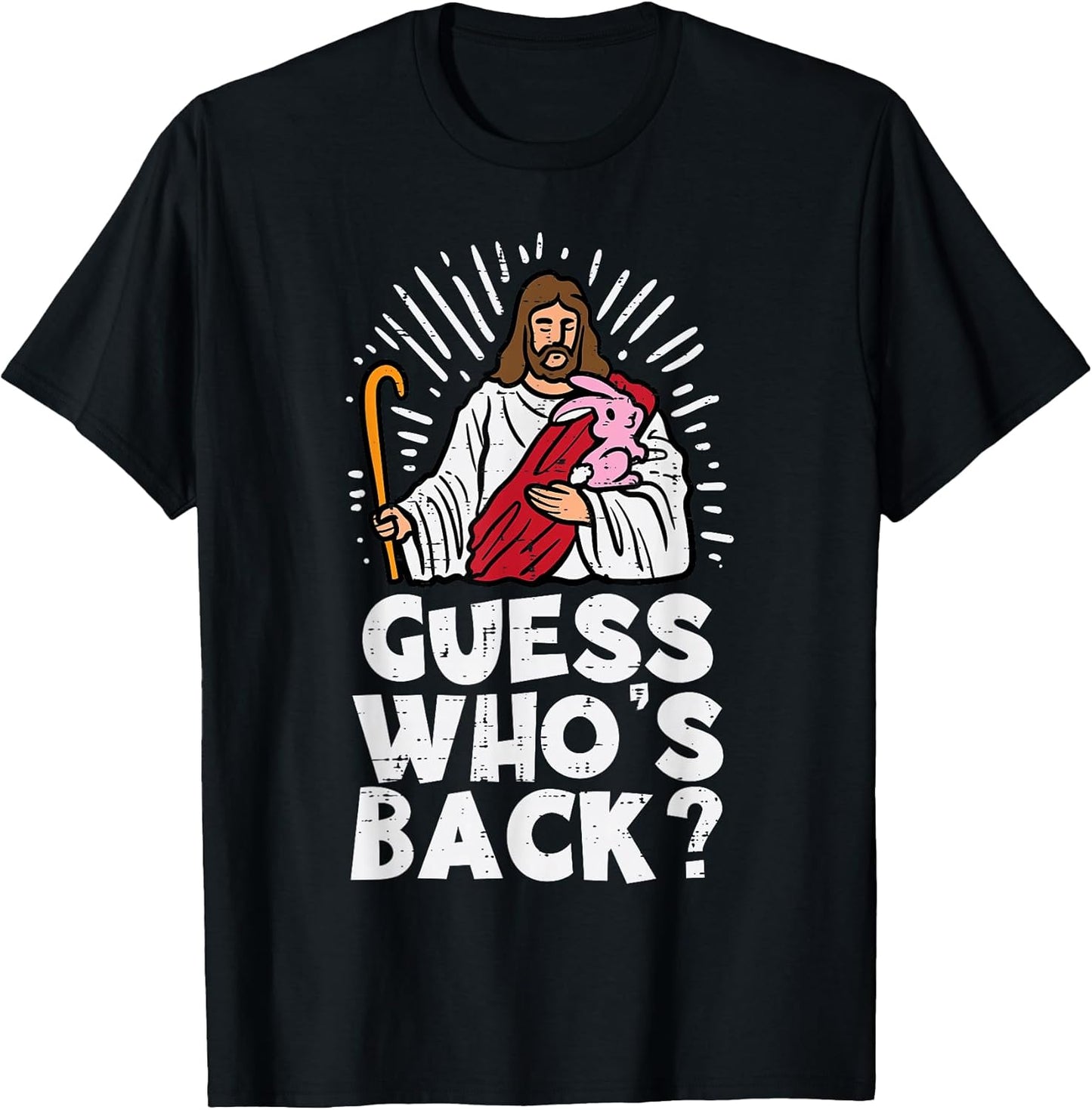 Guess Whos Back Jesus Easter Funny Religious Men Women Kids T-Shirt Small