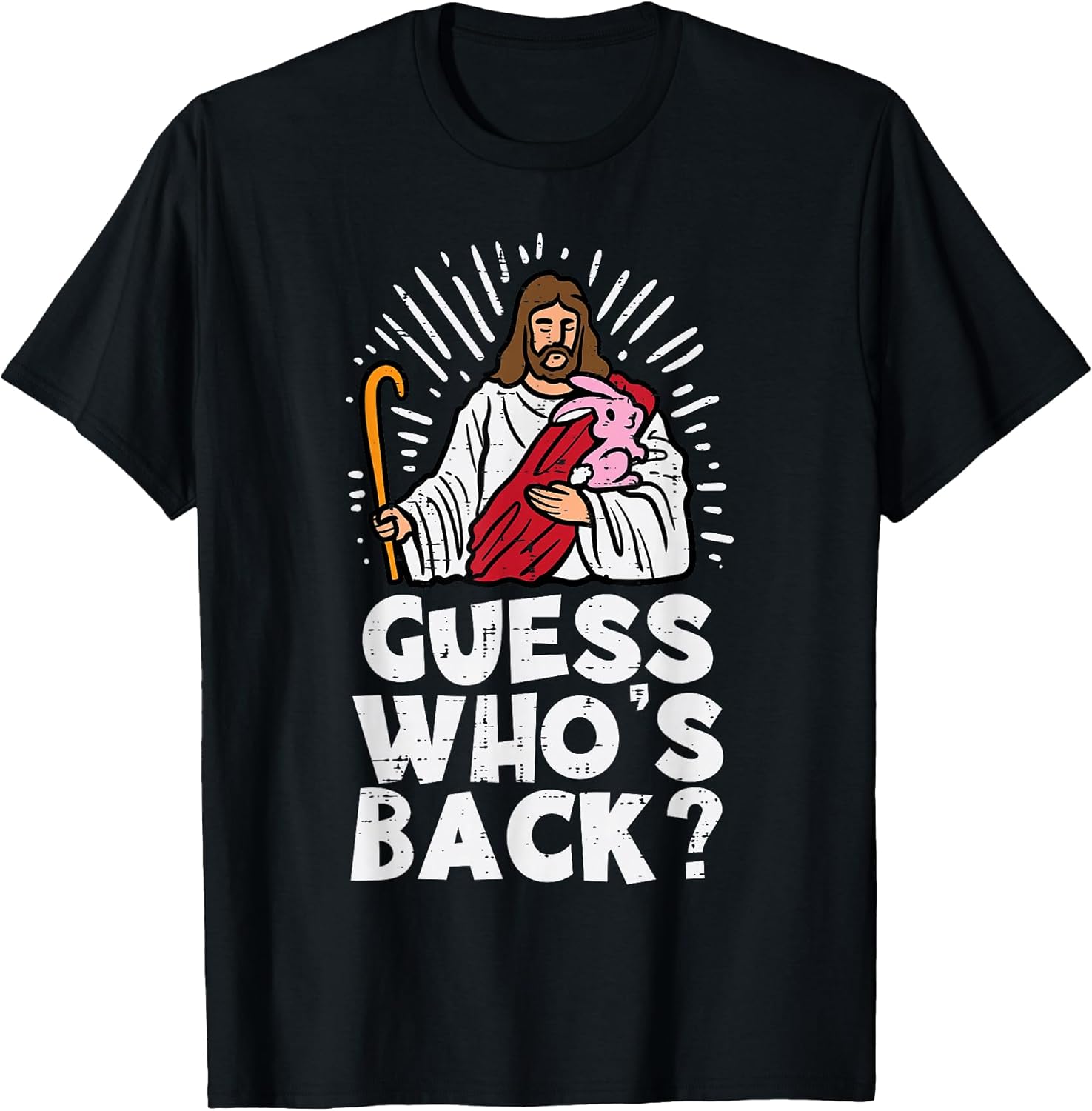 Guess Whos Back Jesus Easter Funny Religious Men Women Kids T-Shirt Small