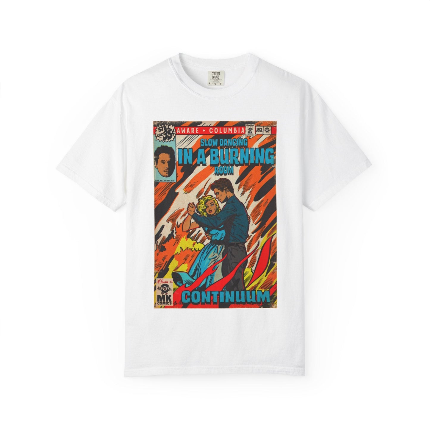 Slow Dancing in a Burning Room - Unisex Comfort Colors Shirt