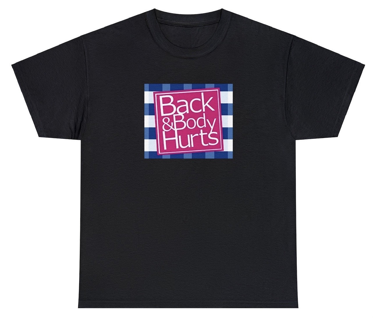 AAA Back and Body Hurts Tee