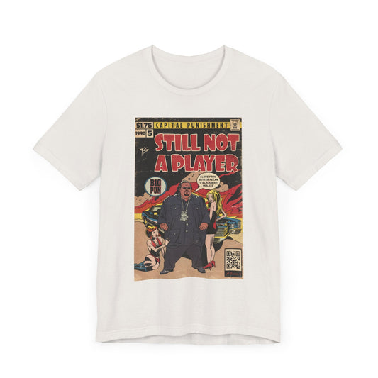 Still Not A Player - Hip Hop Comics- Unisex Jersey Short Sleeve Tee