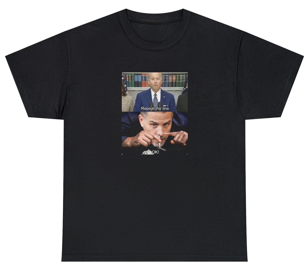 Repeat The Line Joe Biden Hunter Biden Tee - clothing by TeeHivey.com (Image 1)