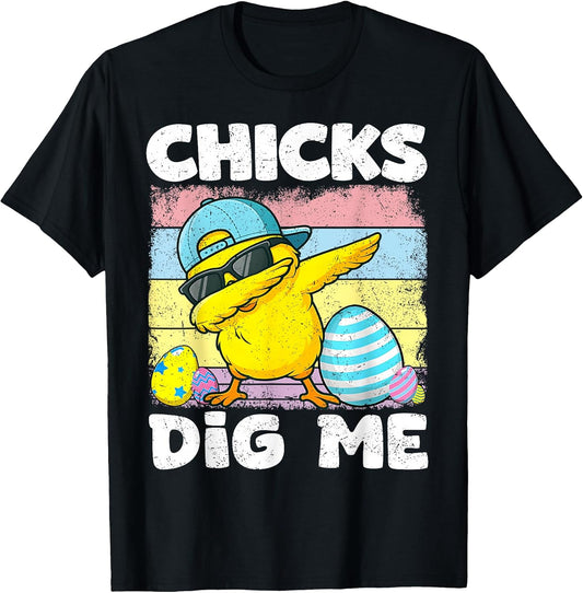 Chicks Dig Me Easter Day Dabbing Chick Boy Girl Toddler T-Shirt