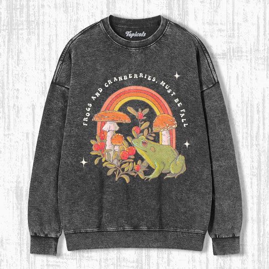 FROGS AND CRANBERRIES MUST BE FALL SWEATSHIRTS