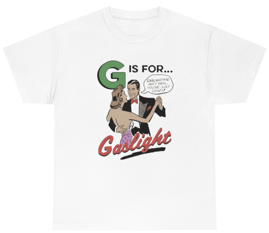 Gaslighting Isn't Real Tee