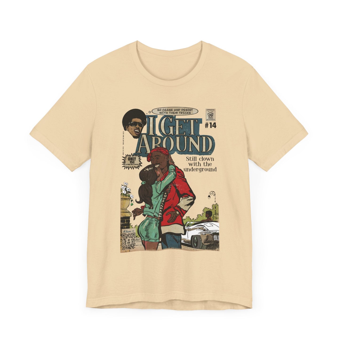 I Get Around - Unisex Jersey Short Sleeve Tee