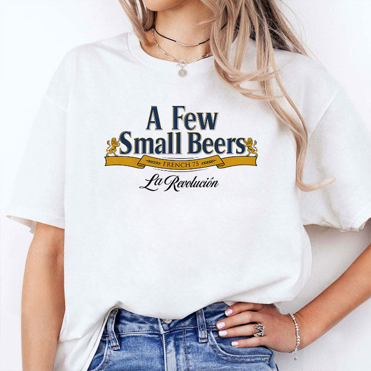 A Few Small Beers French 75 La Revolution T Shirt