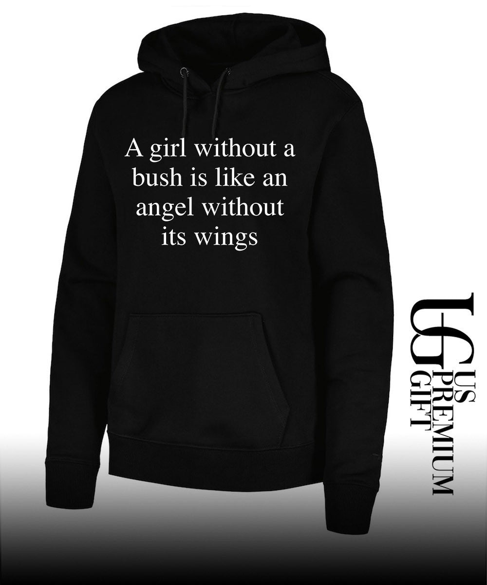 A girl without a bush is like an angel without its wings shirt