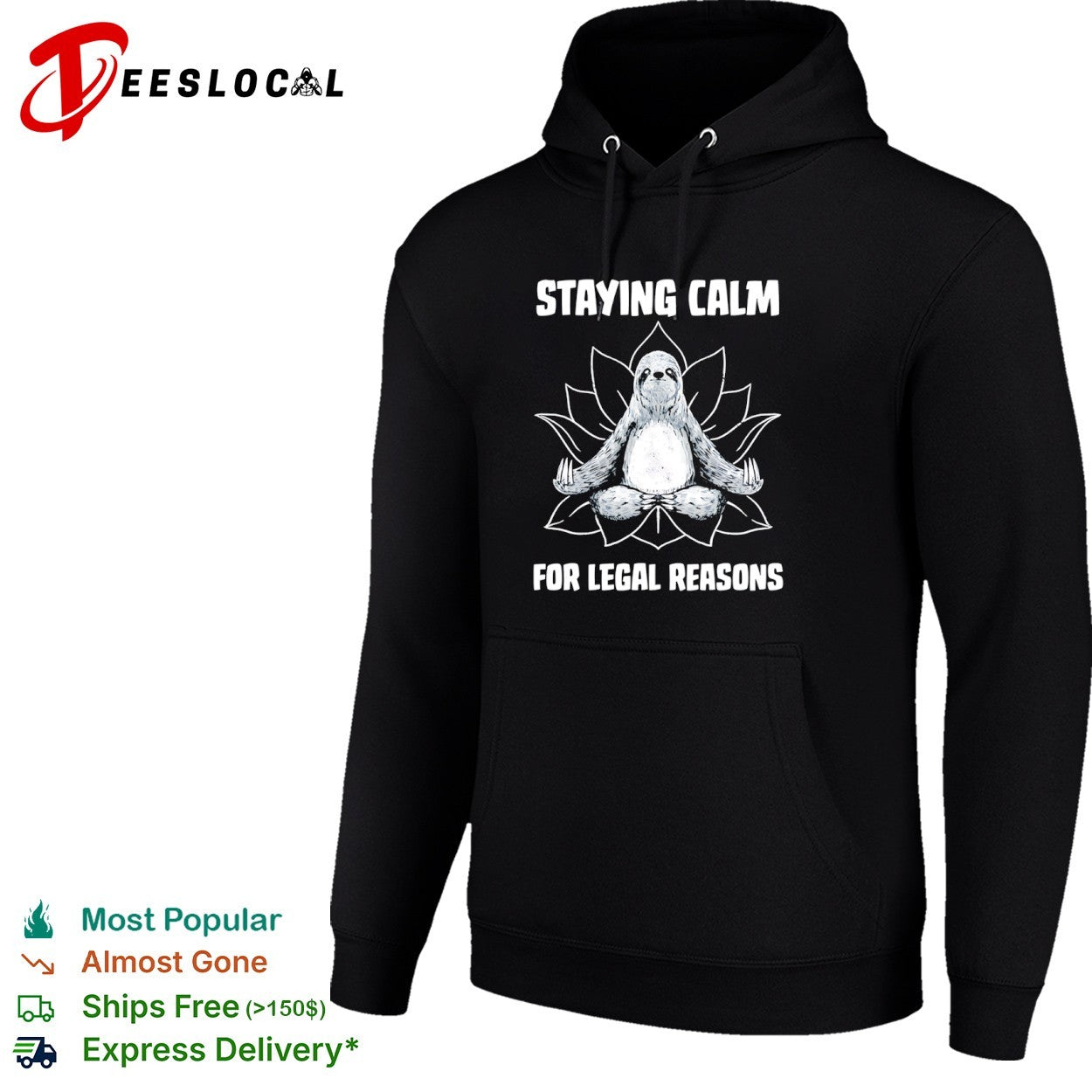 A zen sloth Staying Calm For Legal Reasons shirt