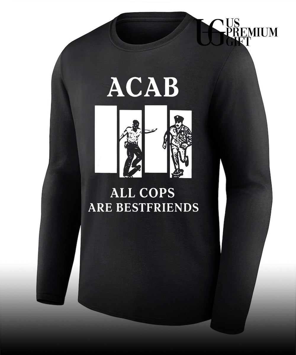 ACAB All Cops Are Bestfriends shirt