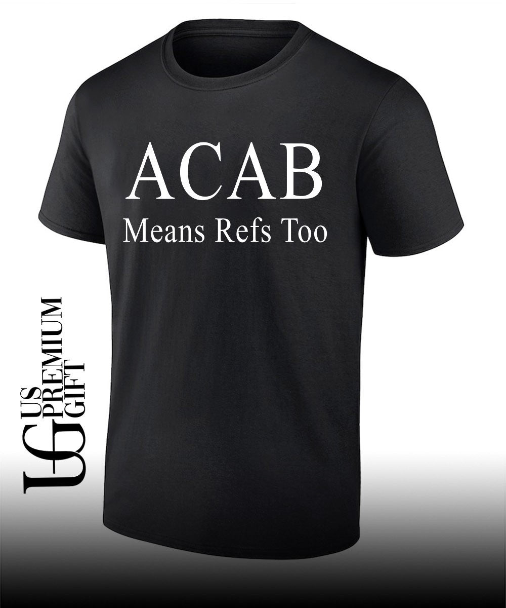 ACAB means refs too shirt