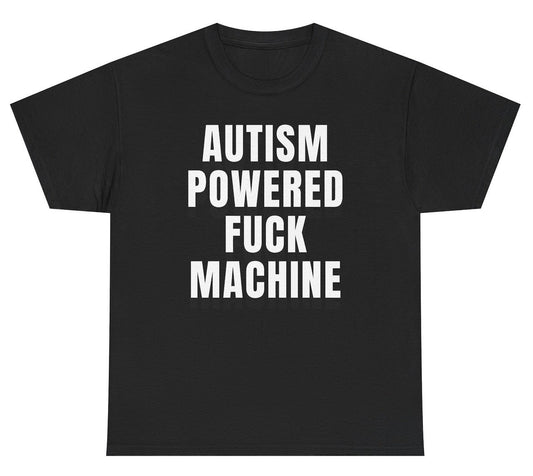 Autism Powered Fuck Machine Tee - clothing by TeeHivey.com (Image 1)