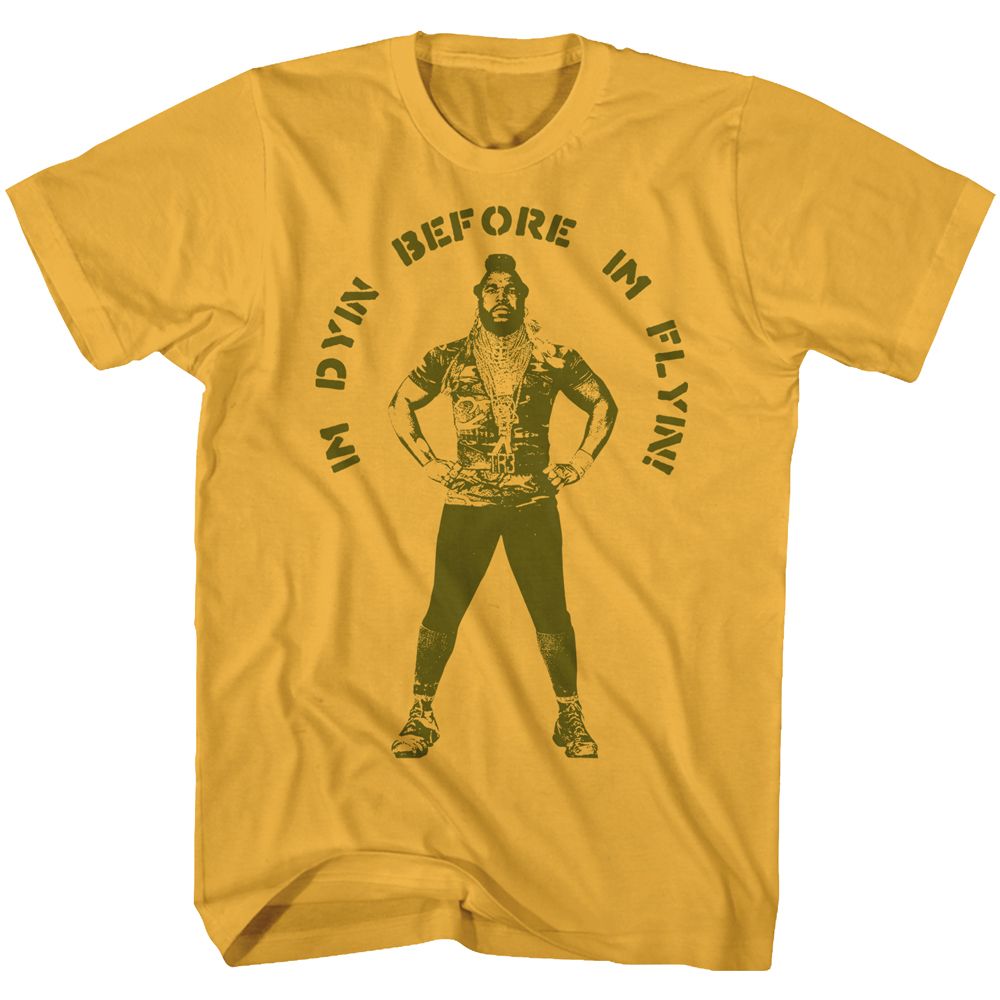 Mr. T - Im Dying Before Im Flyin - Short Sleeve - Adult - T-Shirt - clothing by TeeHivey.com