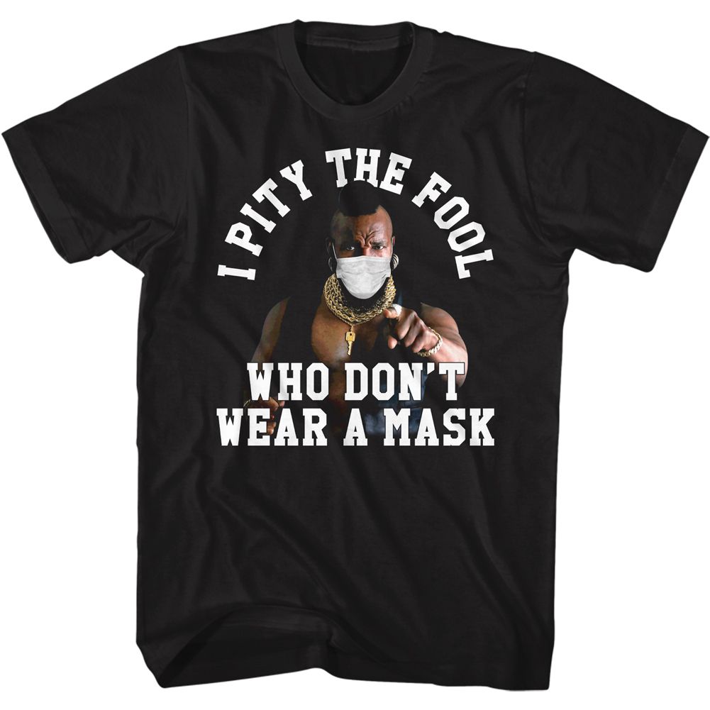 Mr. T - Pity The Fool Mask - Short Sleeve - Adult - T-Shirt - clothing by TeeHivey.com