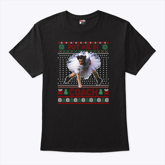 Ace Ventura Jim Carrey Put Me In Coach Christmas Shirt