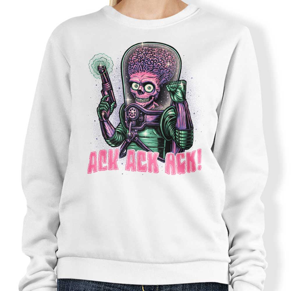 Ack, Ack, Ack! - Sweatshirt