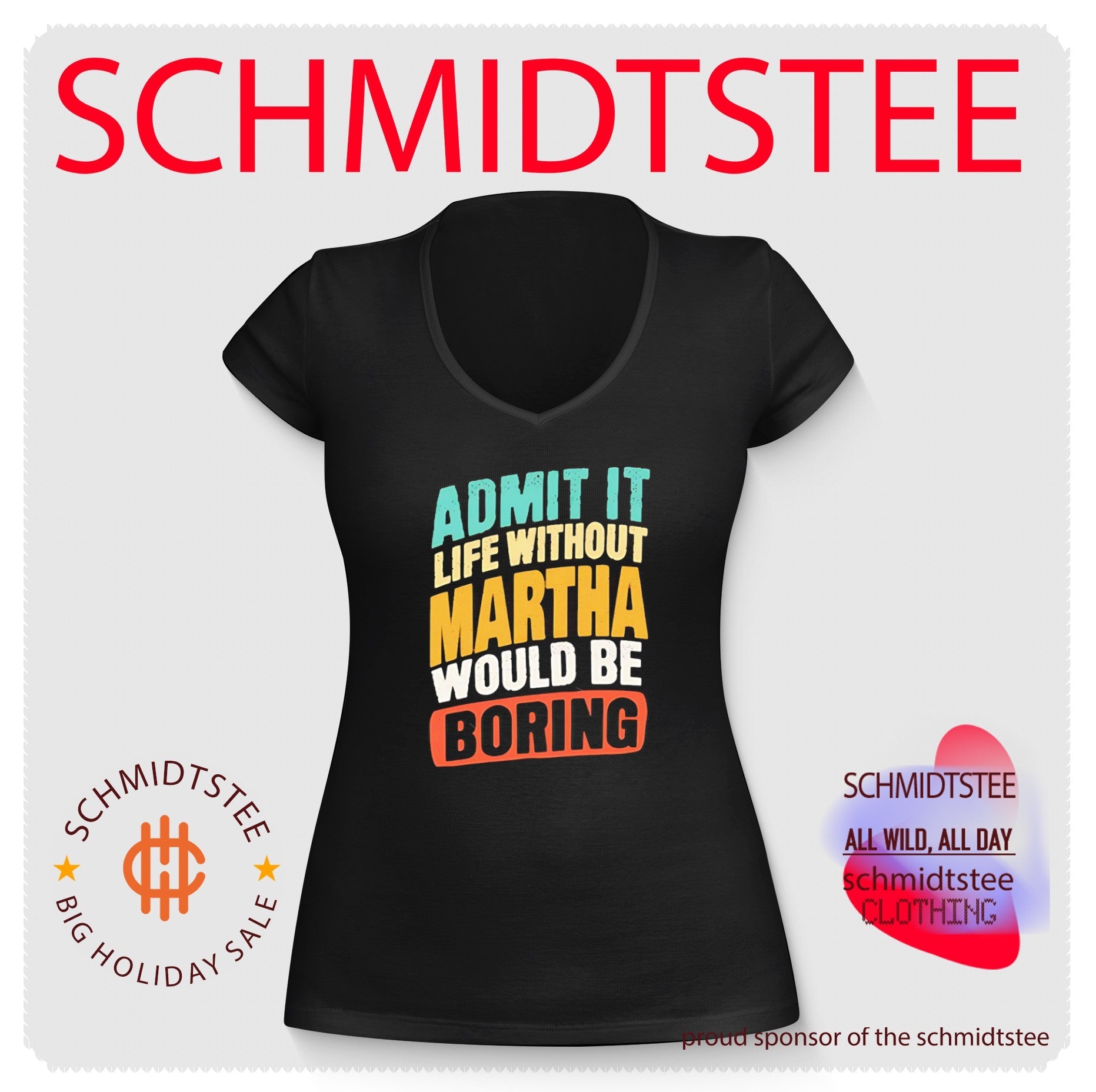 Admit It Life Without Martha Would Be Boring shirt