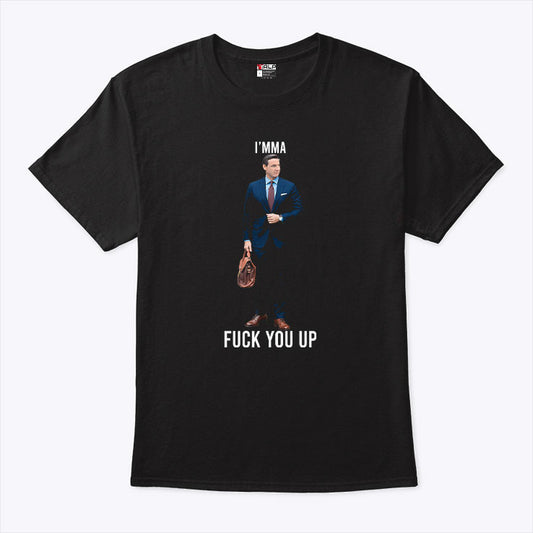 Aidan Kearney I’mma Fuck You Up Shirt