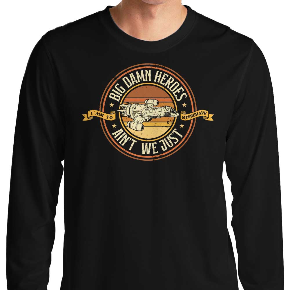 Ain't We Just - Long Sleeve T-Shirt