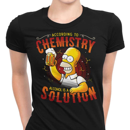 Alcohol is a Solution - Women's Apparel