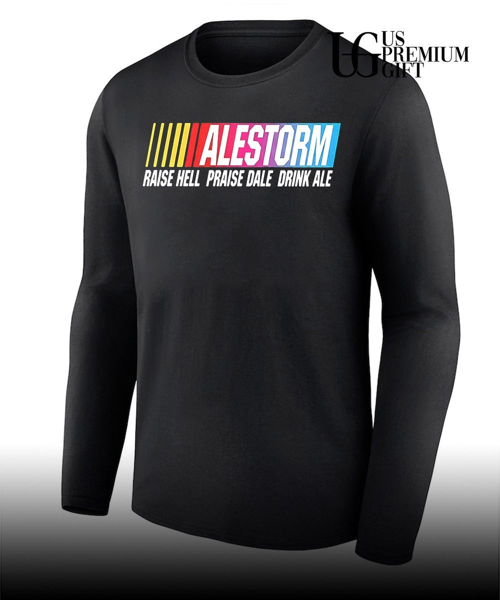 Alestorm Raise Hell Praise Dale Drink Ale Nascar shirt