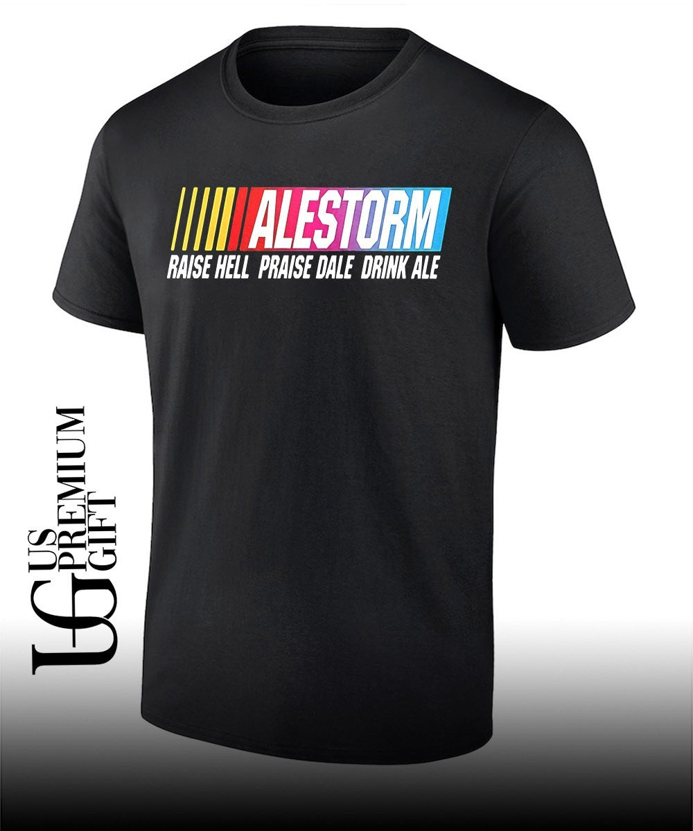 Alestorm Raise Hell Praise Dale Drink Ale Nascar shirt