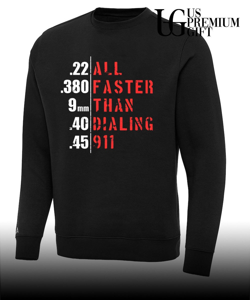 All Faster Than Dialing 911 shirt