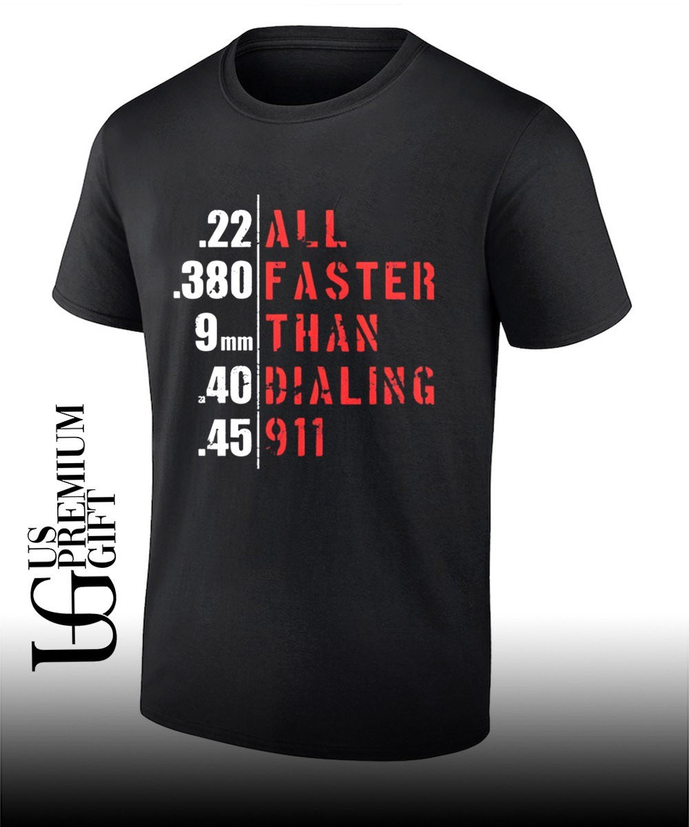 All Faster Than Dialing 911 shirt