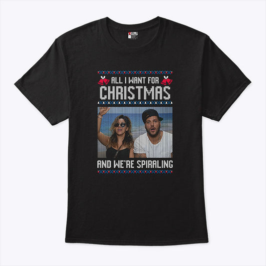 All I Want For Christmas And We’re Spiraling Jersey Shore T Shirt