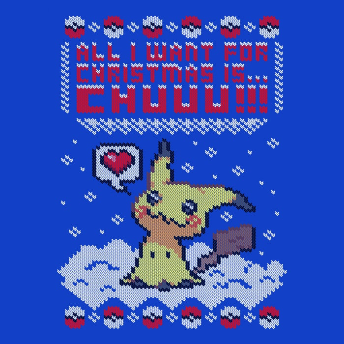 All I Want for Christmas is Chuuu - Men's Apparel