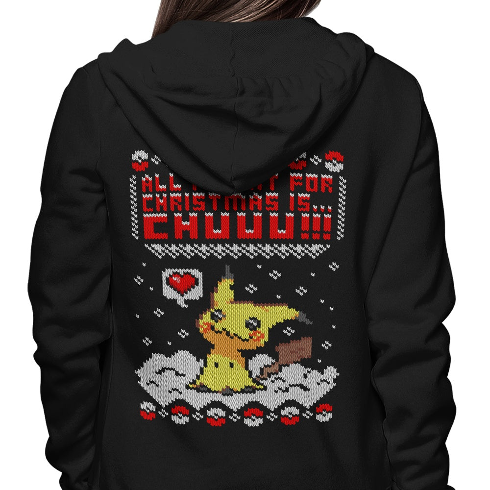 All I Want for Christmas is Chuuu - Hoodie