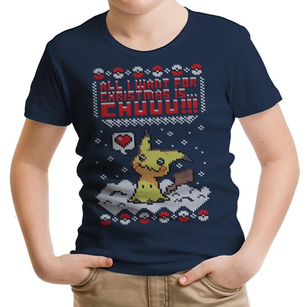 All I Want for Christmas is Chuuu - Youth Apparel