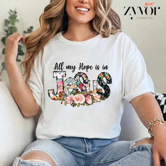 All My Hope Is In Jesus Funny T-Shirt Casual Style Crew Neck Short Sleeve T-Shirt Tops Trendy for Unisex