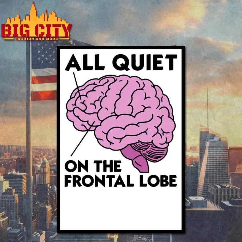 All Quiet On The Frontal Lobe Brain Graphic Shirt