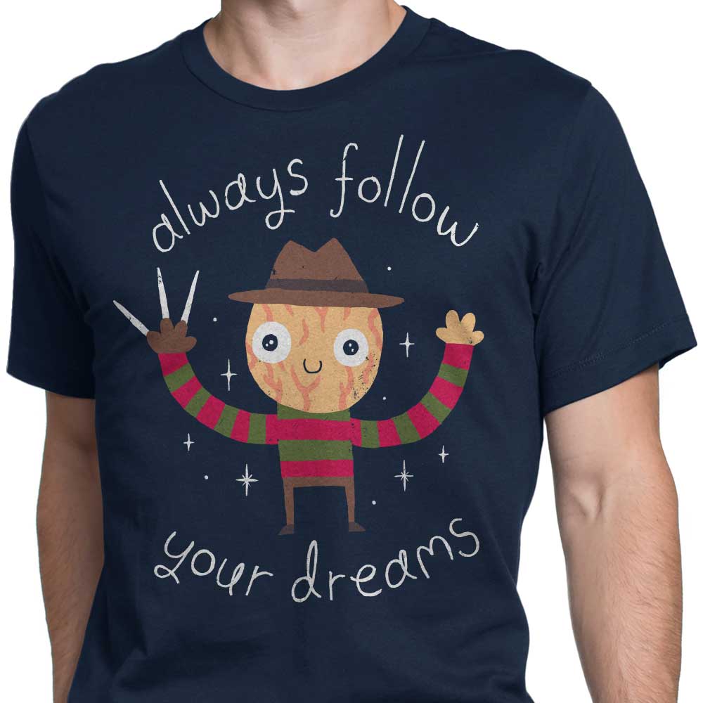 Always Follow Your Dreams - Men's Apparel