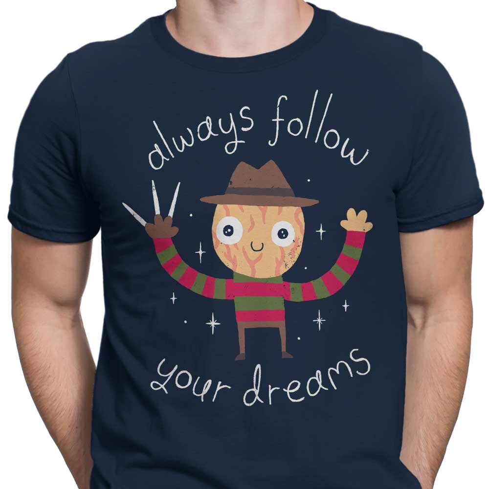Always Follow Your Dreams - Men's Apparel