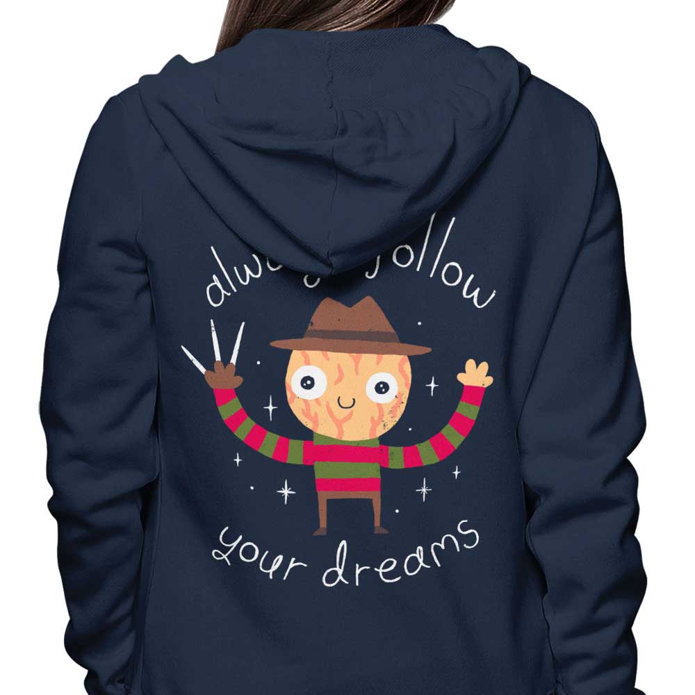 Always Follow Your Dreams - Hoodie