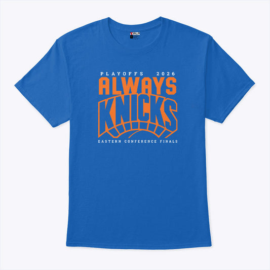 Always Knicks Playoffs 2026 Eastern Conference Finals Shirt