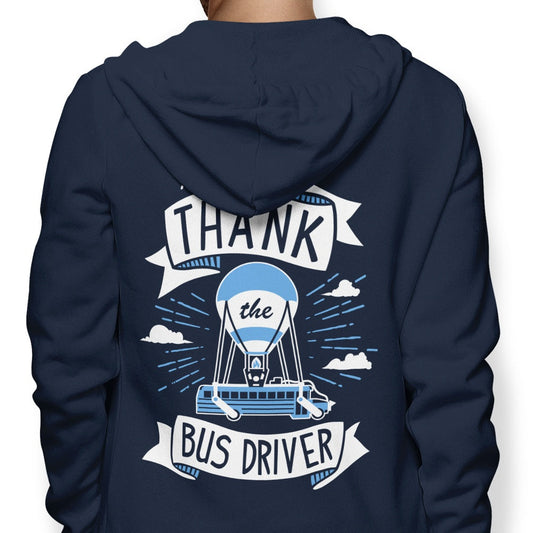 Always Thank the Bus Driver - Hoodie
