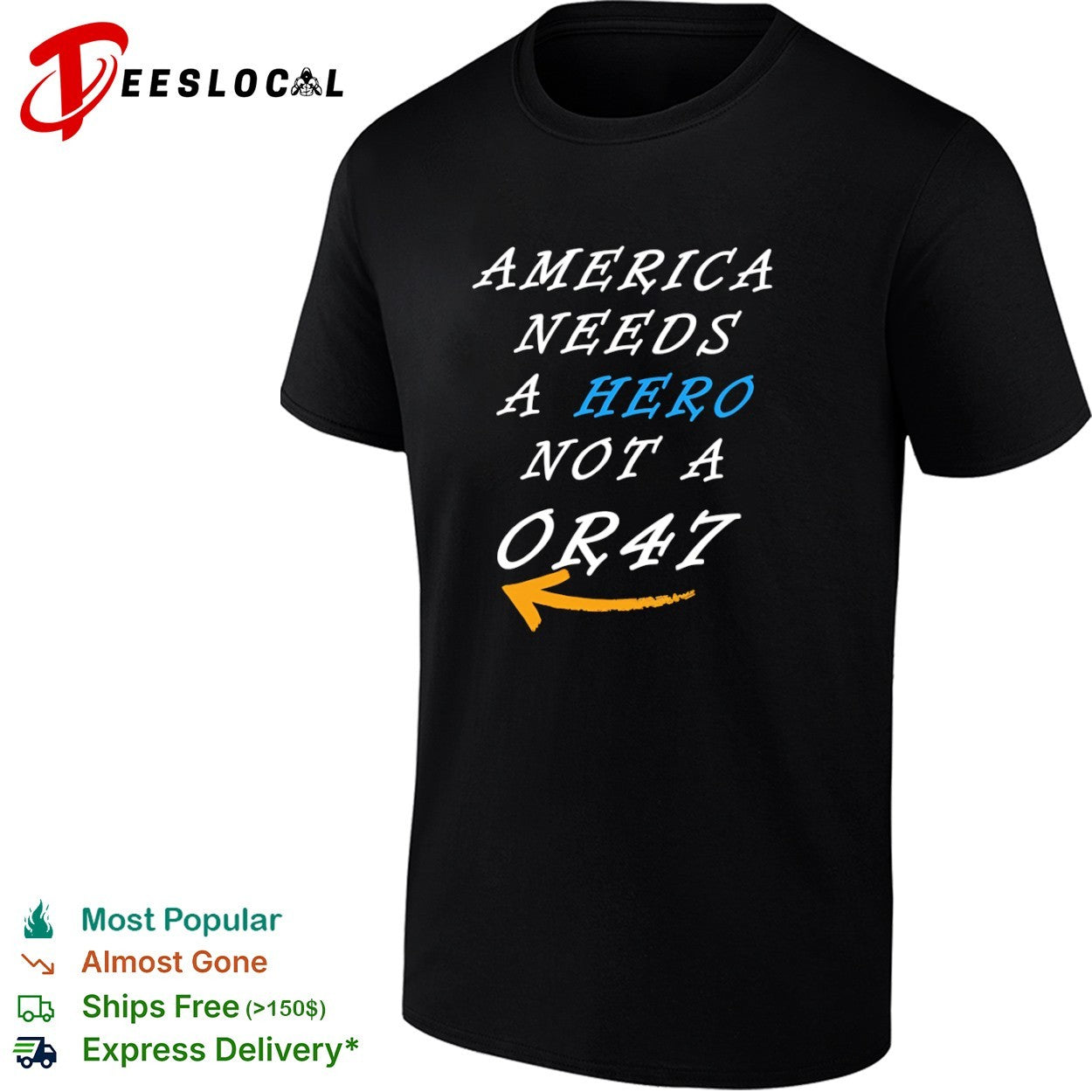 America needs a hero not a OR47 Donald Trump 2024 presidential campaign shirt