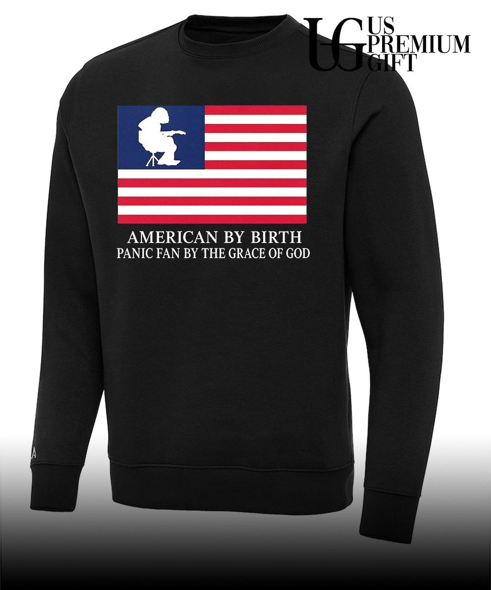 American By Birth Panic fan by the grace of god shirt