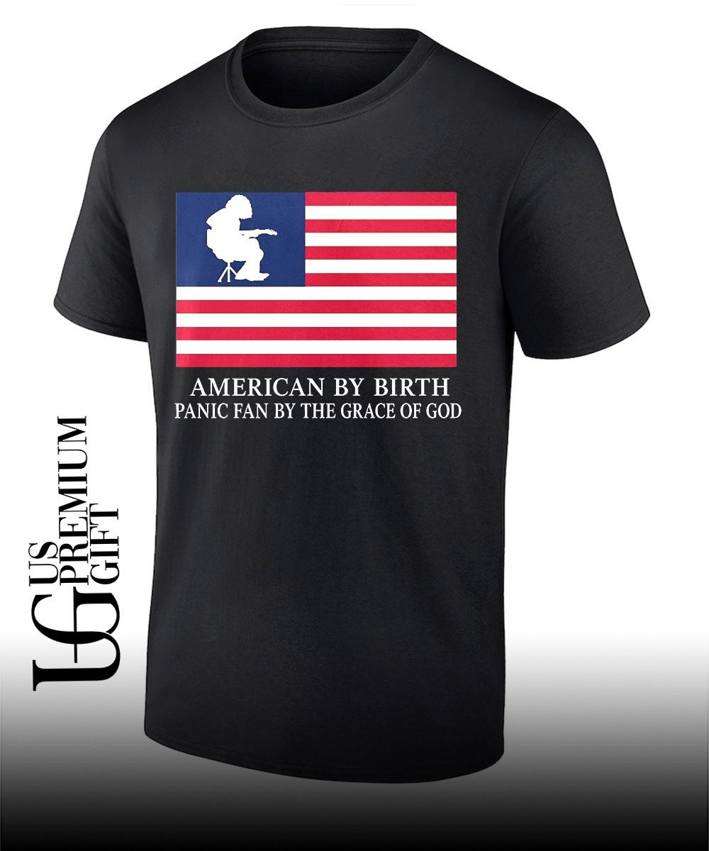 American By Birth Panic fan by the grace of god shirt