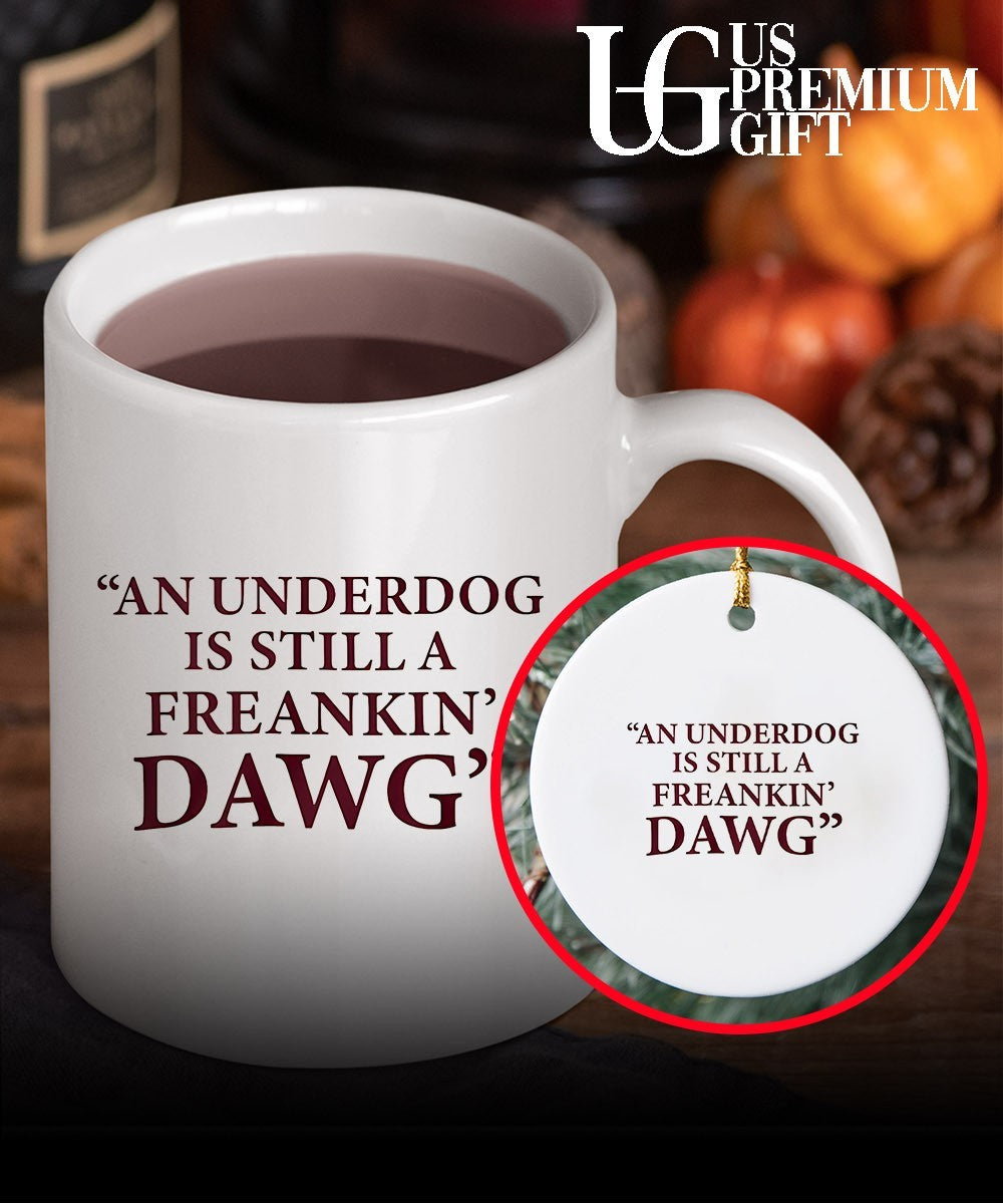 An under dog is still a Freakin Dawg shirt