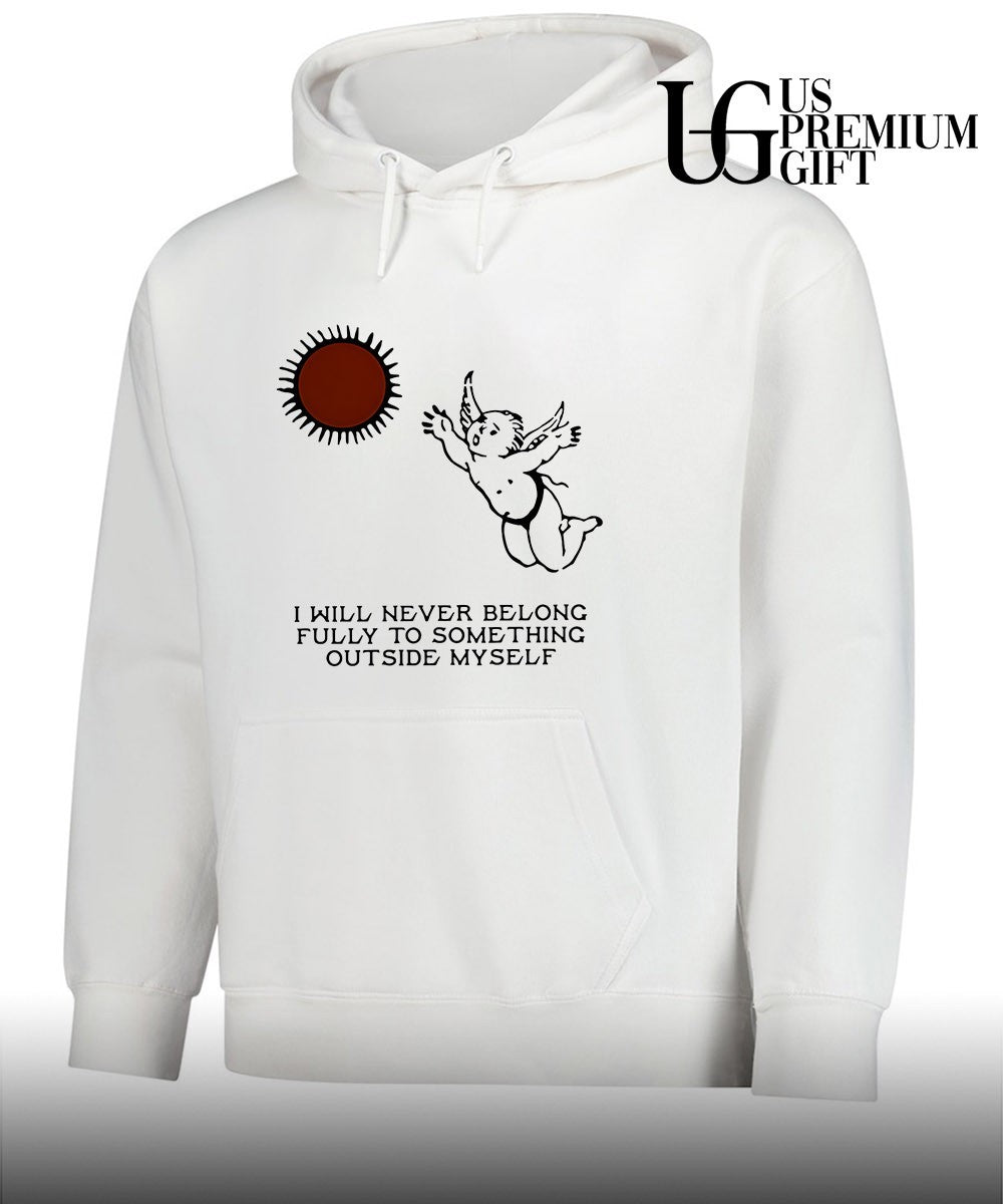 Angel I will never belong fully to some thing outside myself shirt