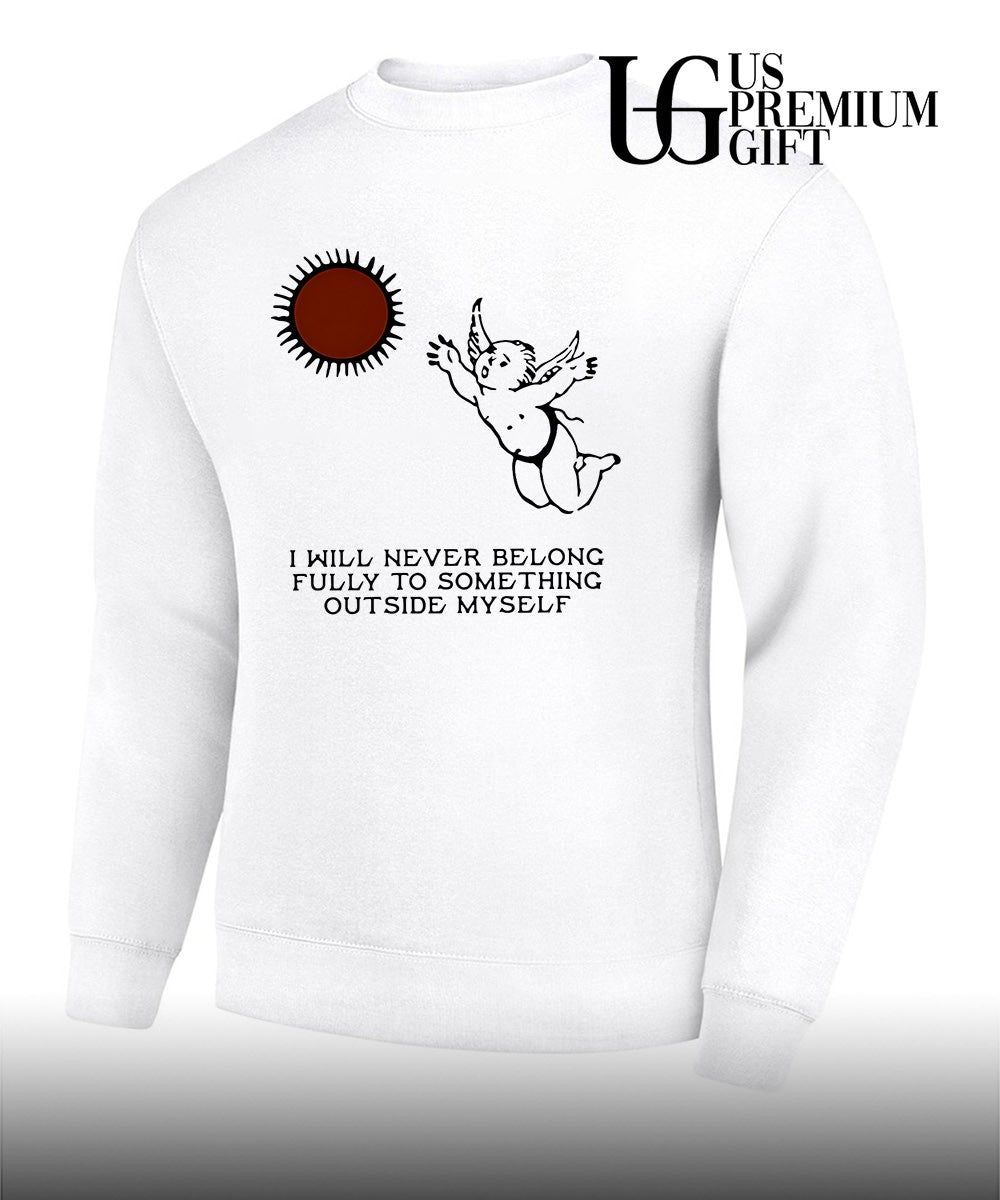 Angel I will never belong fully to some thing outside myself shirt