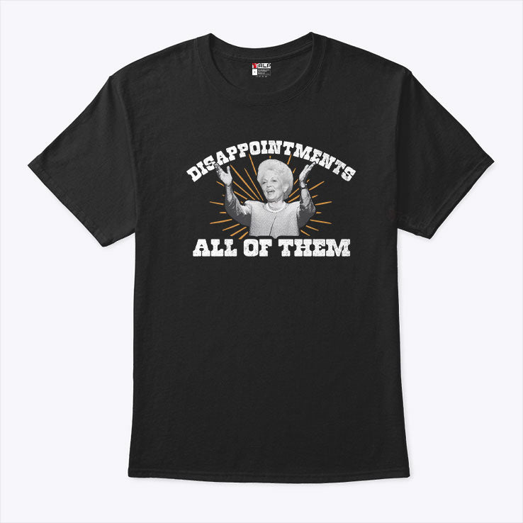 Ann Richards Governor Disappointments All Of Them Shirt