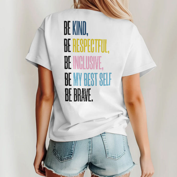Annunciation Be Kind Be Respectful Be Inclusive Be My Best Self Be Brave Shirt