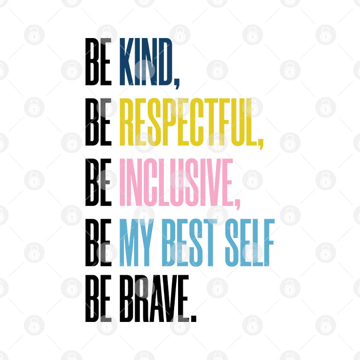 Annunciation Be Kind Be Respectful Be Inclusive Be My Best Self Be Brave Shirt