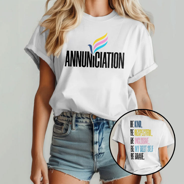 Annunciation Be Kind Be Respectful Be Inclusive Be My Best Self Be Brave Shirt