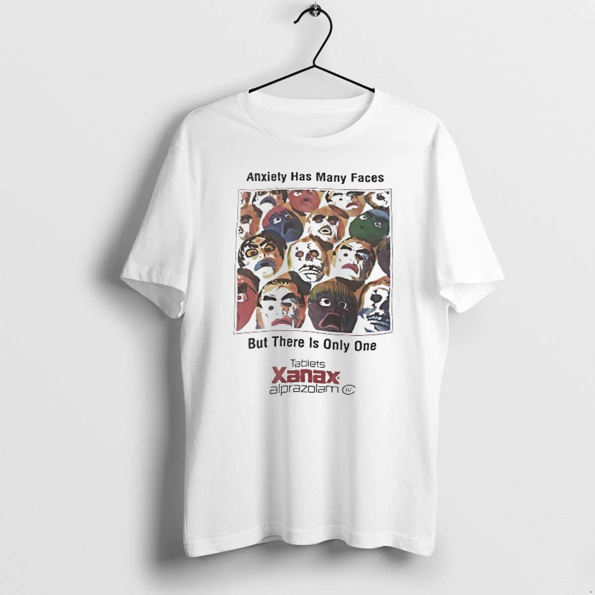 Anxiety Has Many Faces But There Is Only One Tablets Xanax Alprazolam Tshirts Sweater